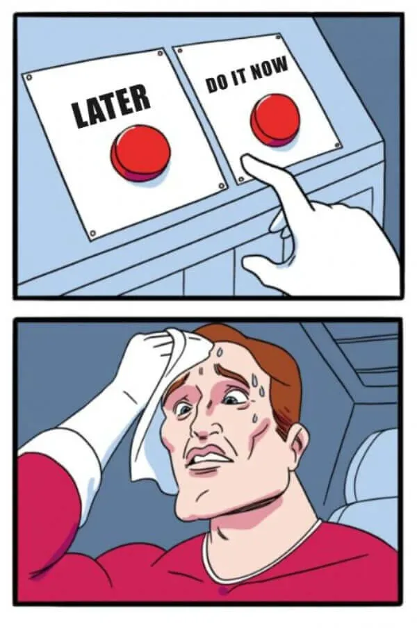 Procrastinating
